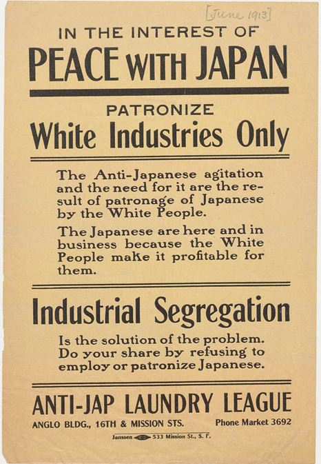 Poster created in 1913 by the Anti-Jap Laundry League
Courtesy: UCLA, Library Special Collections, Charles E. Young Research Library
